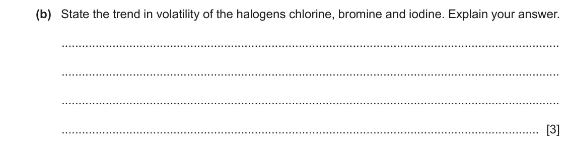 June 2024 Paper 2, question 1(b): State the trend in volatility of the halogens chlorine, bromine and iodine. Explain your answer. [3]
