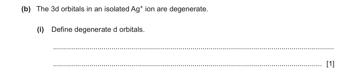 June 2024 Paper 4, question 2(b)(i): Define degenerate d orbitals. [1]