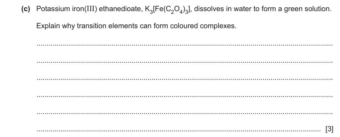 June 2024 Paper 4, question 3(c): Potassium iron(III) ethanedioate, K3[Fe(C2O4)3], dissolves in water to form a green solution. Explain why transition elements can form coloured complexes. [3]
