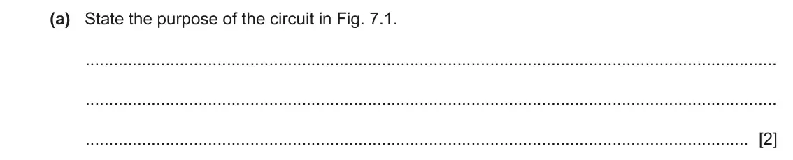 June 2024 Paper 4, question 7(a): State the purpose of the circuit in Fig. 7.1. [2]