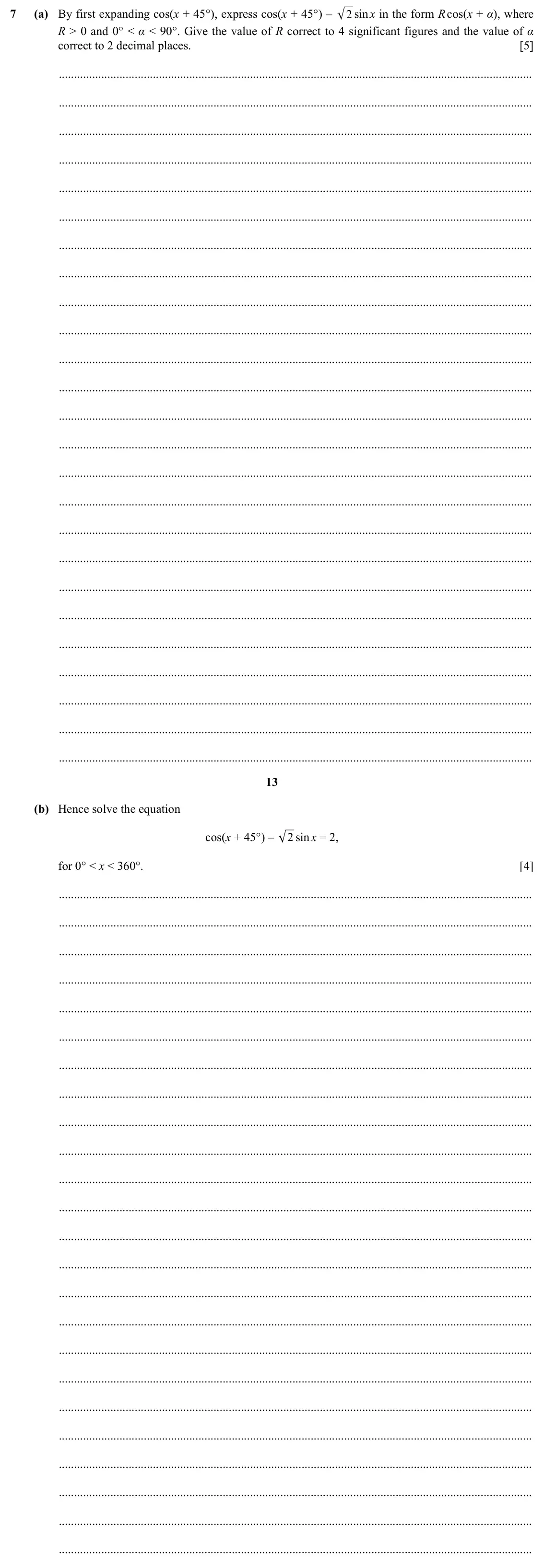 Specimen Paper 3, question 7: (a) By first expanding cos(x + 45°), express cos(x + 45°) – 2 sin x in the form R cos(x + α), where R > 0 and 0° < α < 90°. Give the value of R correct to 4 sig