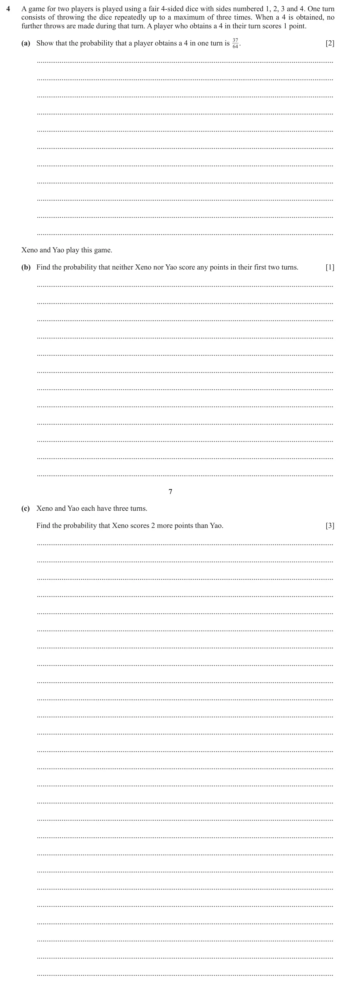 June 2024 Paper 5, question 4: A game for two players is played using a fair 4-sided dice with sides numbered 1, 2, 3 and 4. One turn consists of throwing the dice repeatedly up to a maximum