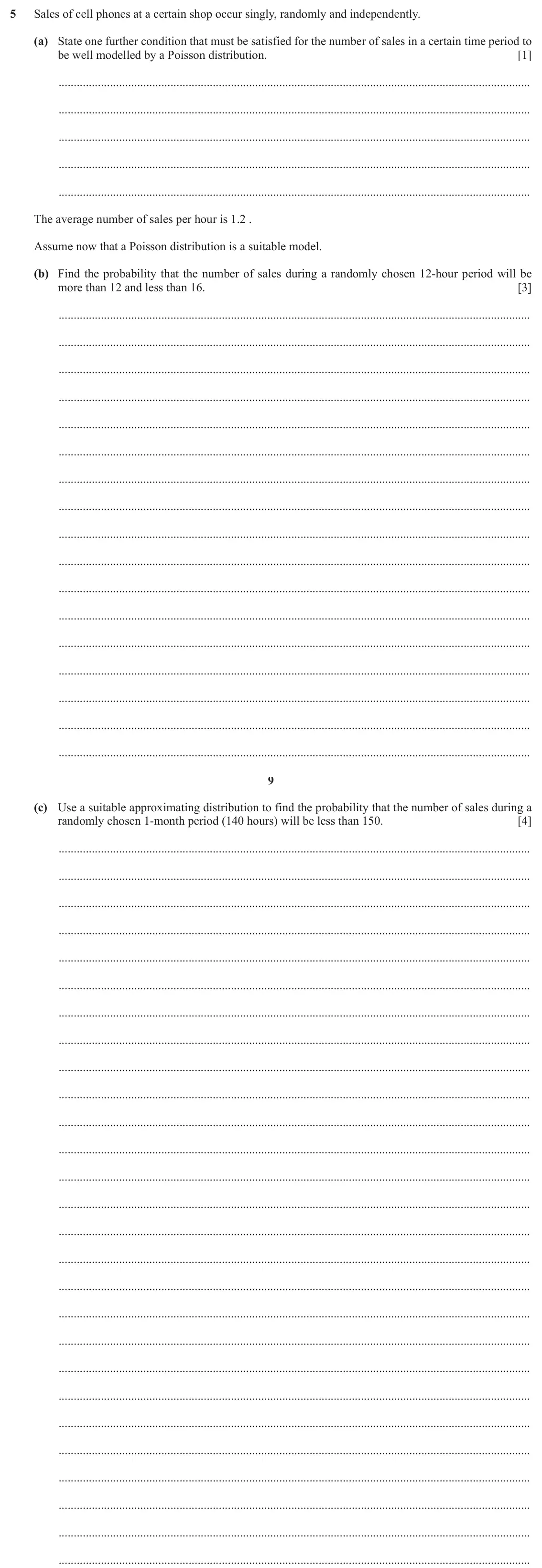 June 2024 Paper 6, question 5: Sales of cell phones at a certain shop occur singly, randomly and independently. (a) State one further condition that must be satisfied for the number of sales
