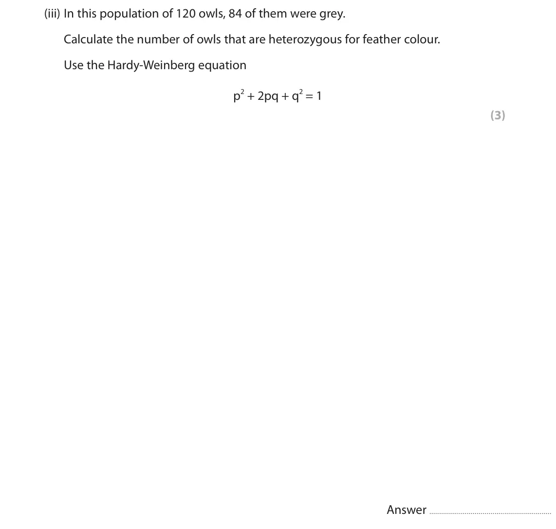 June 2022 Paper 2, question 7(a)(iii): In this population of 120 owls, 84 of them were grey. Calculate the number of owls that are heterozygous for feather colour. Use the Hardy-Weinberg equation p2