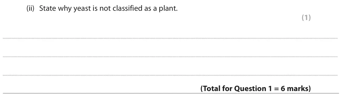 June 2025 Paper 3, question 1(c)(ii): State why yeast is not classified as a plant. (1)