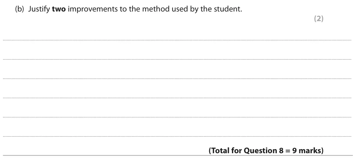 June 2025 Paper 3, question 8(b): Justify two improvements to the method used by the student. (2)