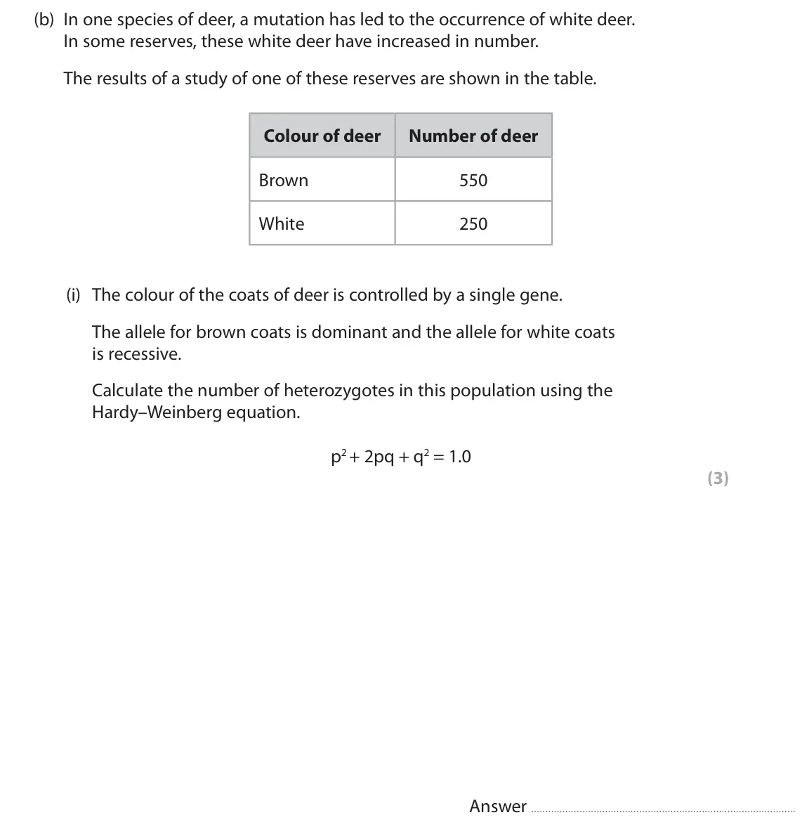 June 2024 Paper 1, question 7(b)(i): The colour of the coats of deer is controlled by a single gene. The allele for brown coats is dominant and the allele for white coats is recessive. Calculate th