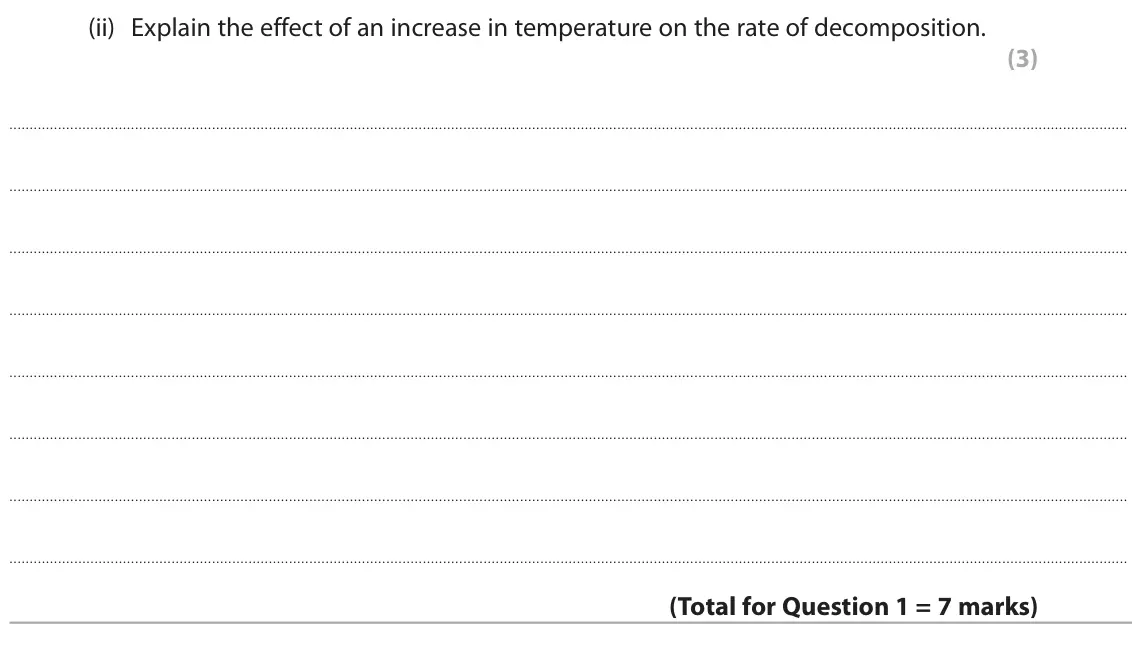 June 2025 Paper 1, question 1(b)(ii): Explain the effect of an increase in temperature on the rate of decomposition. (3)