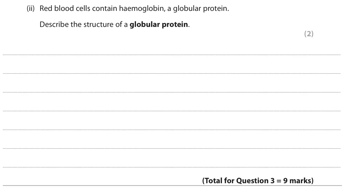 June 2025 Paper 1, question 3(c)(ii): Red blood cells contain haemoglobin, a globular protein. Describe the structure of a globular protein. (2)