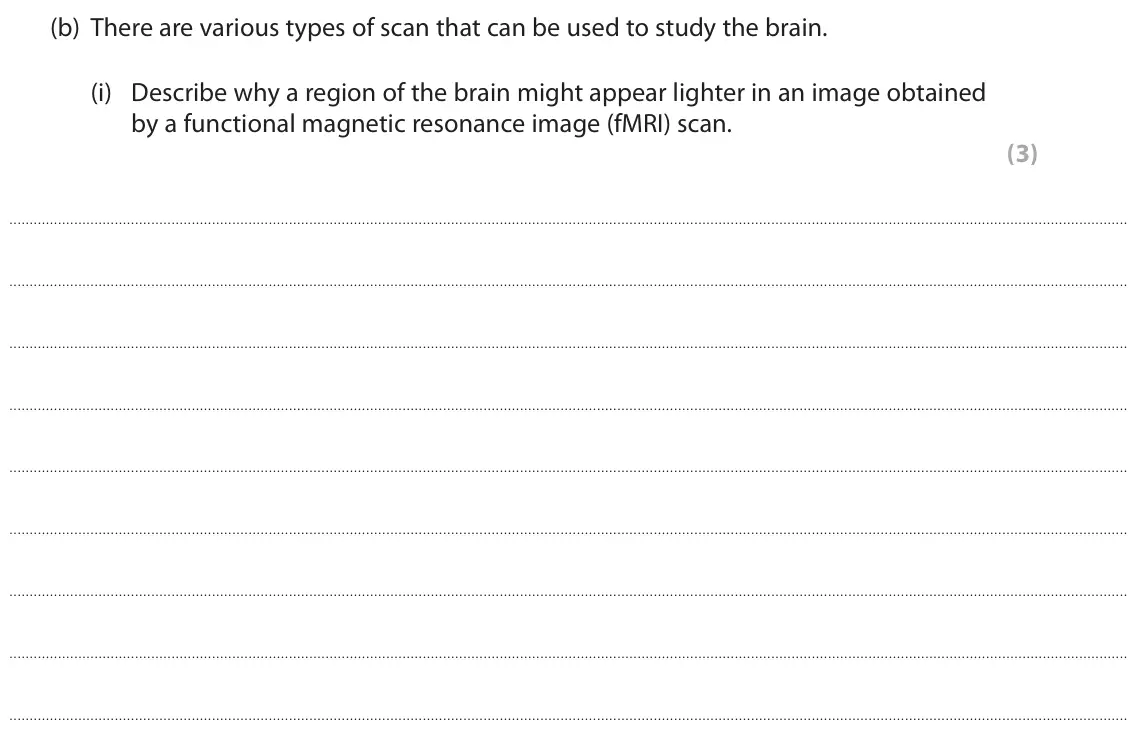 June 2022 Paper 2, question 2(b)(i): Describe why a region of the brain might appear lighter in an image obtained by a functional magnetic resonance image (fMRI) scan. (3)