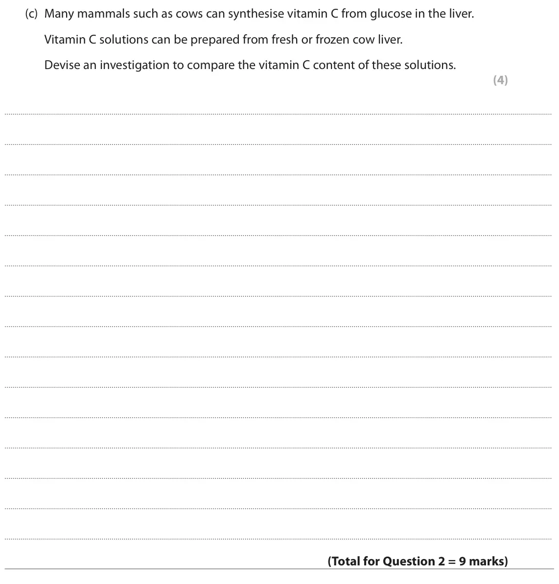 June 2024 Paper 2, question 2(c): Many mammals such as cows can synthesise vitamin C from glucose in the liver. Vitamin C solutions can be prepared from fresh or frozen cow liver. Devise an inve