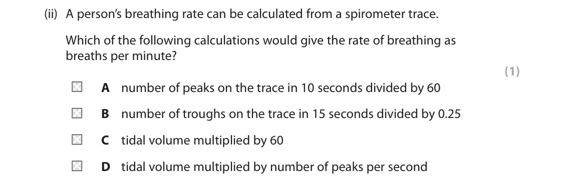 June 2024 Paper 2, question 3(a)(ii): A person’s breathing rate can be calculated from a spirometer trace. Which of the following calculations would give the rate of breathing as breaths per minute?