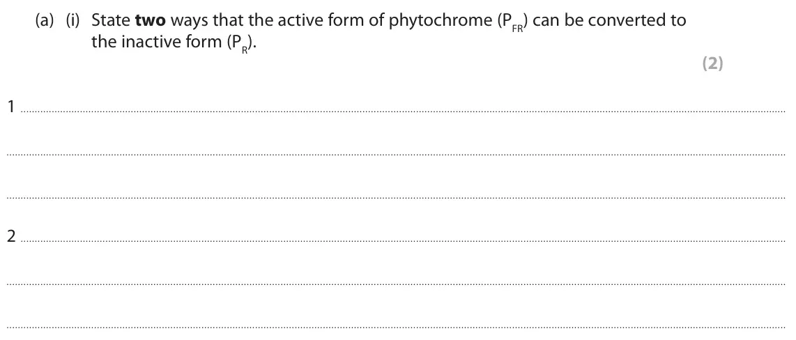 June 2025 Paper 2, question 8(a)(i): State two ways that the active form of phytochrome (PFR) can be converted to the inactive form (PR). (2) 1 2