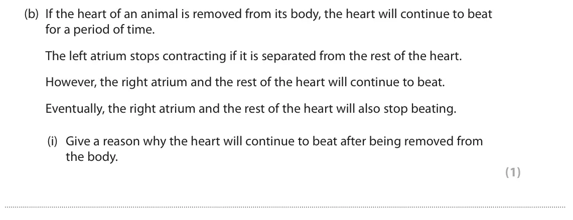 June 2023 Paper 3, question 1(b)(i): Give a reason why the heart will continue to beat after being removed from the body. (1)