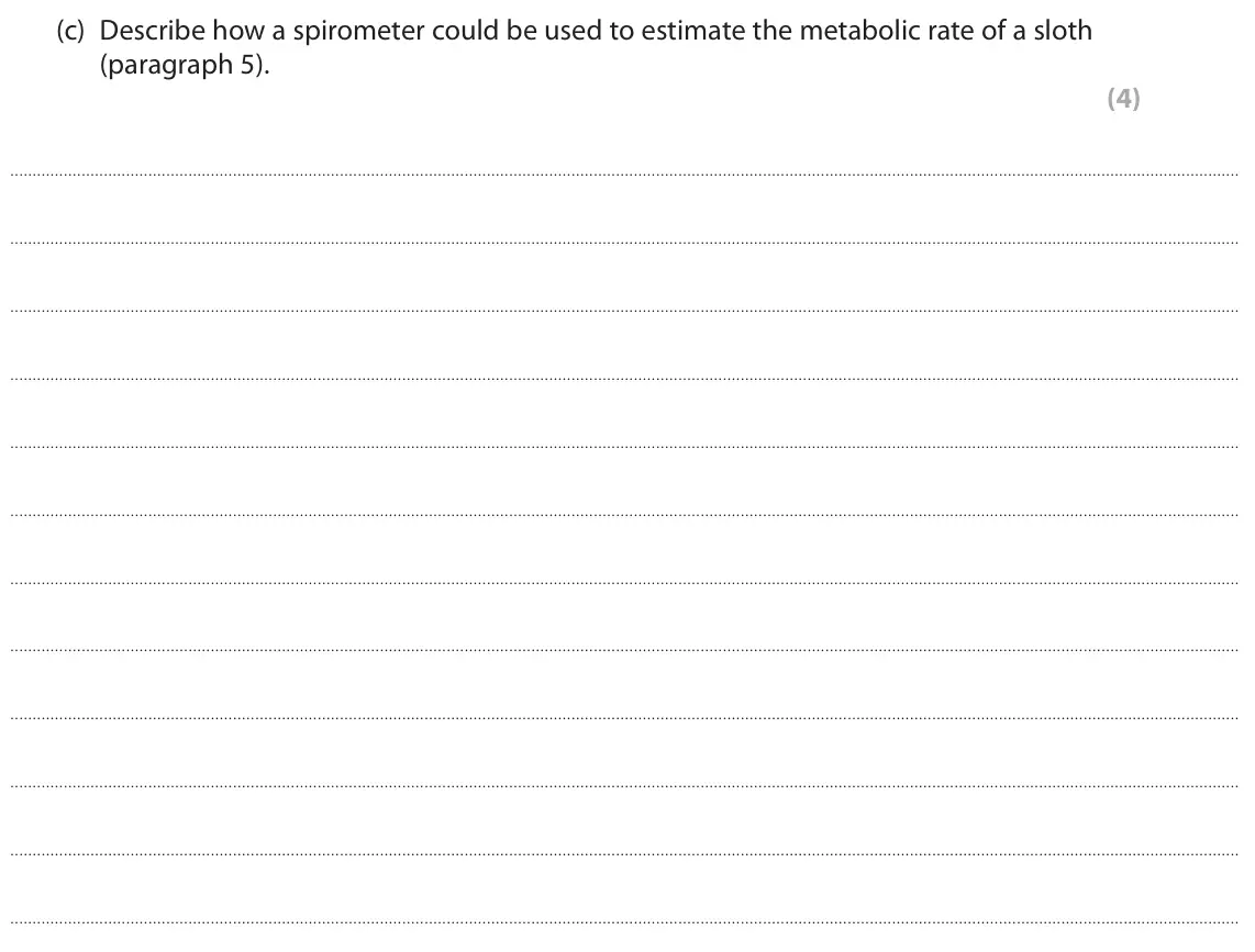 June 2024 Paper 3, question 8(c): Describe how a spirometer could be used to estimate the metabolic rate of a sloth (paragraph 5). (4)