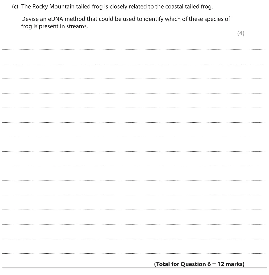 June 2025 Paper 3, question 6(c): The Rocky Mountain tailed frog is closely related to the coastal tailed frog. Devise an eDNA method that could be used to identify which of these species of fro