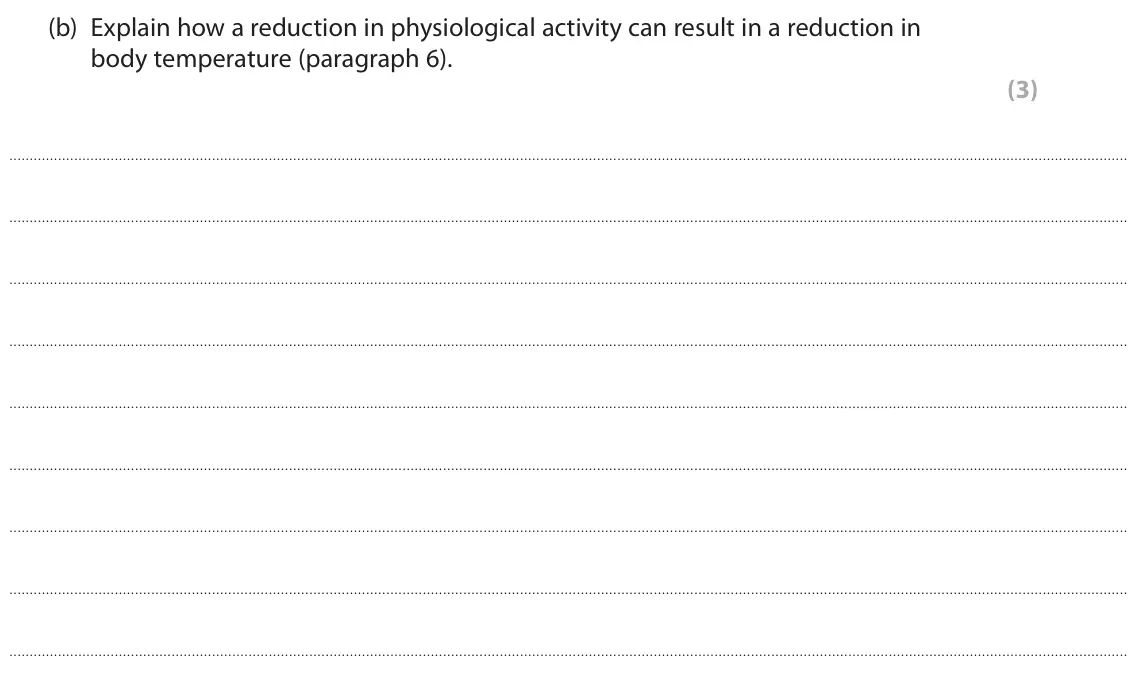 June 2025 Paper 3, question 8(b): Explain how a reduction in physiological activity can result in a reduction in body temperature (paragraph 6). (3)