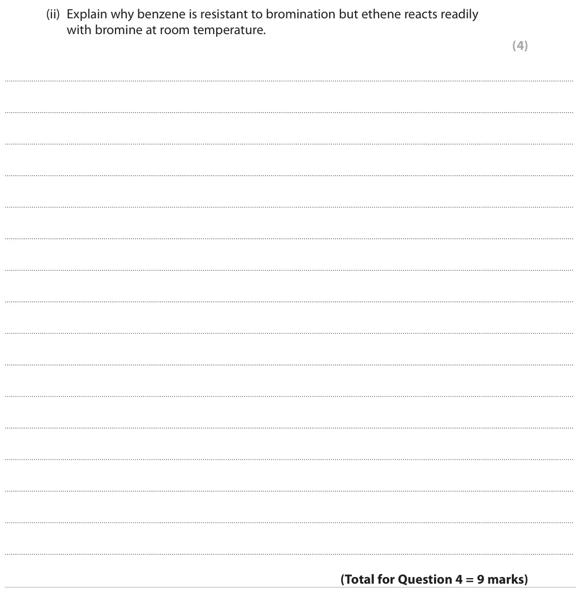 June 2023 Paper 2, question 4(b)(ii): Explain why benzene is resistant to bromination but ethene reacts readily with bromine at room temperature. (4)
