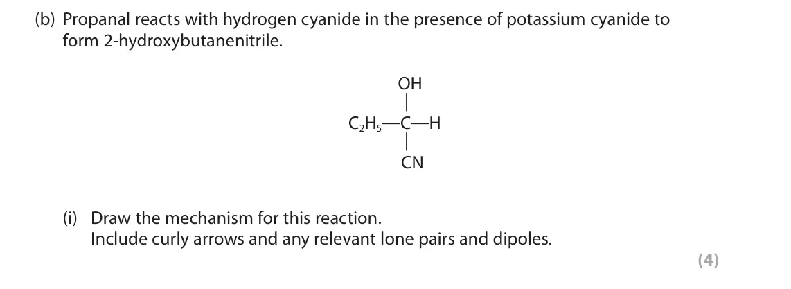 June 2023 Paper 2, question 7(b)(i): Draw the mechanism for this reaction. Include curly arrows and any relevant lone pairs and dipoles. (4)