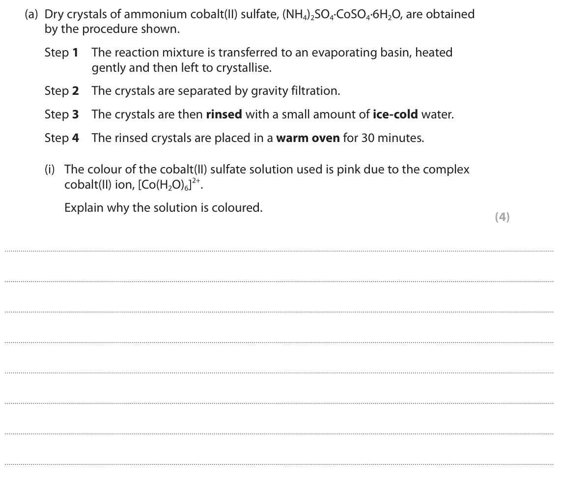 June 2022 Paper 3, question 2(a)(i): The colour of the cobalt(II) sulfate solution used is pink due to the complex cobalt(II) ion, [Co(H2O)6]2+. Explain why the solution is coloured. (4)