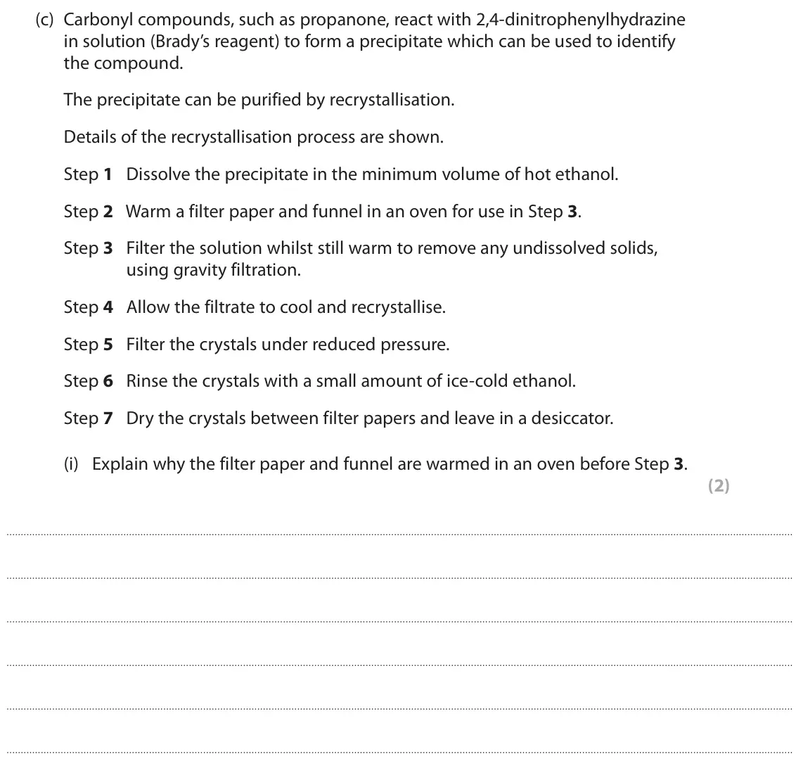 June 2022 Paper 3, question 7(c)(i): Explain why the filter paper and funnel are warmed in an oven before Step 3. (2)