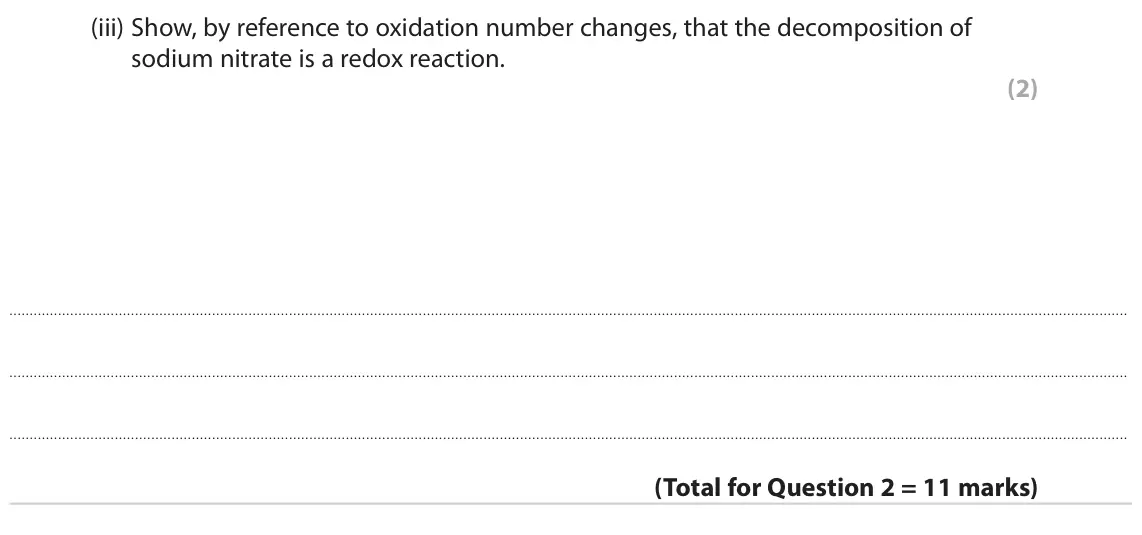 June 2023 Paper 3, question 2(c)(iii): Show, by reference to oxidation number changes, that the decomposition of sodium nitrate is a redox reaction. (2)