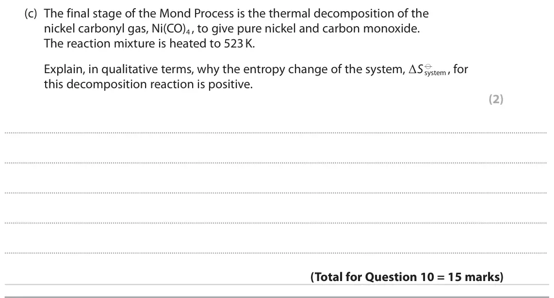 June 2023 Paper 3, question 10(c): The final stage of the Mond Process is the thermal decomposition of the nickel carbonyl gas, Ni(CO)4 , to give pure nickel and carbon monoxide. The reaction mix