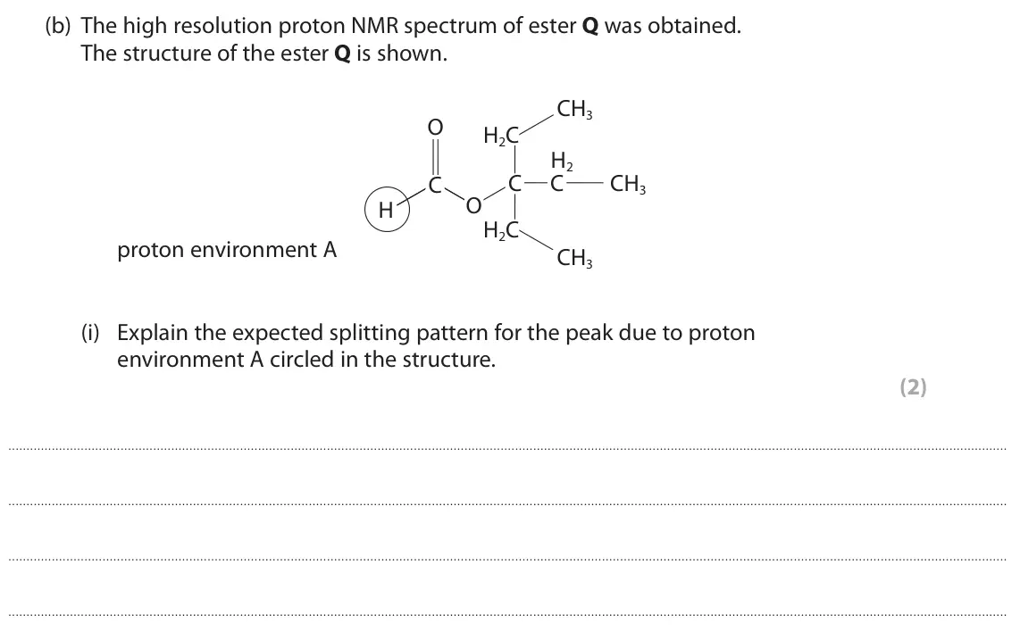 June 2024 Paper 3, question 6(b)(i): Explain the expected splitting pattern for the peak due to proton environment A circled in the structure. (2)