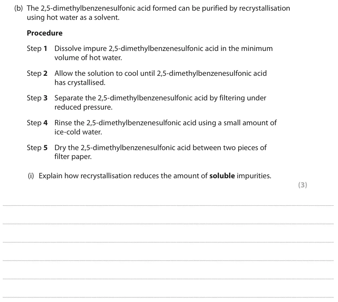 June 2025 Paper 3, question 9(b)(i): Explain how recrystallisation reduces the amount of soluble impurities. (3)