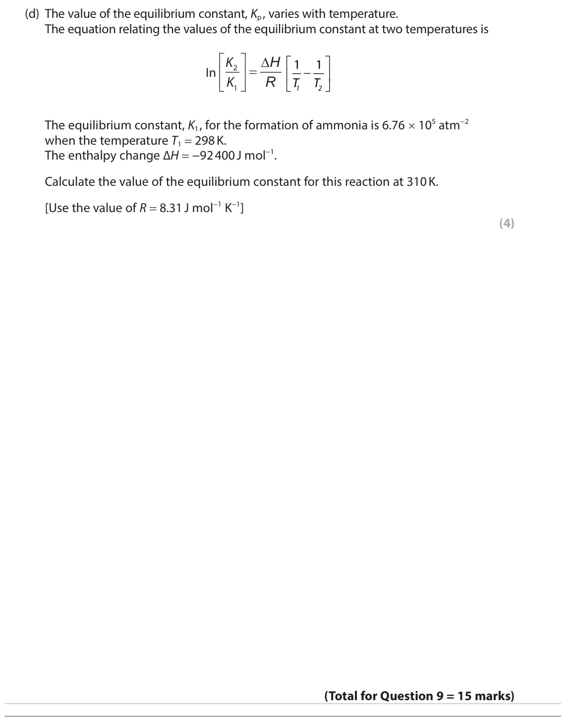 November 2021 Paper 3, question 9(d): The value of the equilibrium constant, Kp, varies with temperature. The equation relating the values of the equilibrium constant at two temperatures is H In K 