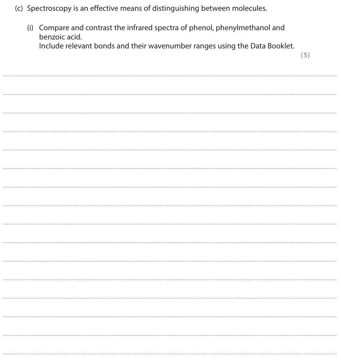 October 2020 Paper 3, question 6(c)(i): Compare and contrast the infrared spectra of phenol, phenylmethanol and benzoic acid. Include relevant bonds and their wavenumber ranges using the Data Booklet.