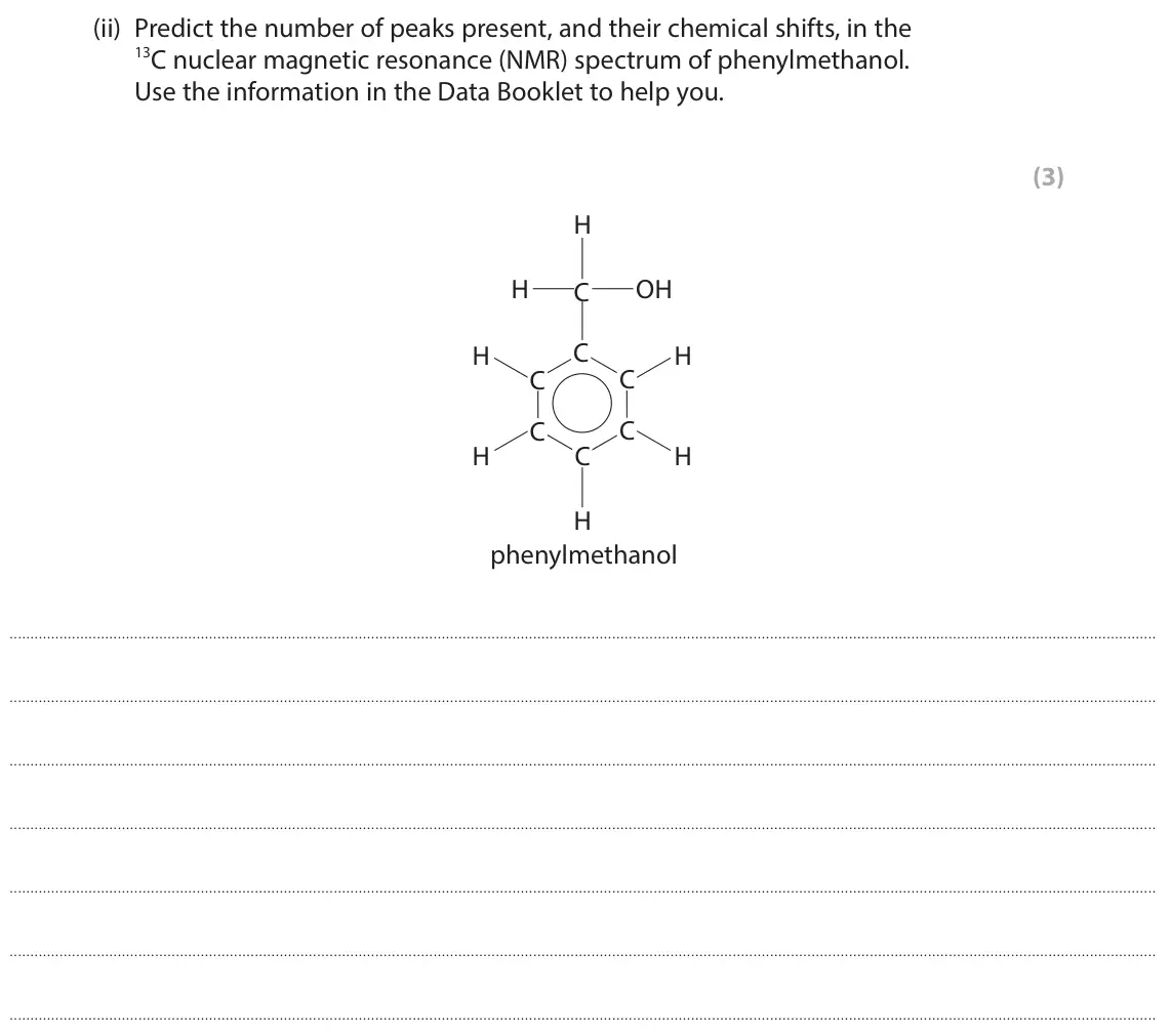 October 2020 Paper 3, question 6(c)(ii): Predict the number of peaks present, and their chemical shifts, in the 13C nuclear magnetic resonance (NMR) spectrum of phenylmethanol. Use the information in t