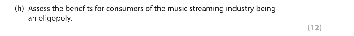 June 2023 Paper 1, question 1(h): Assess the benefits for consumers of the music streaming industry being an oligopoly. (12) Read the following extracts (A–E) before answering Question 1. Write 