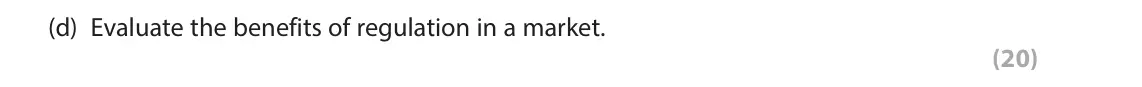 June 2025 Paper 3, question 2(d): Evaluate the benefits of regulation in a market. (20) Read Extracts E–I in the Source Booklet before answering Question 2. Write your answers in the spaces prov