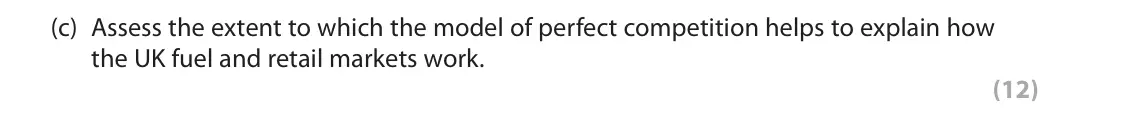 November 2021 Paper 3, question 2(c): Assess the extent to which the model of perfect competition helps to explain how the UK fuel and retail markets work. (12) Read the following extracts (C – G) b
