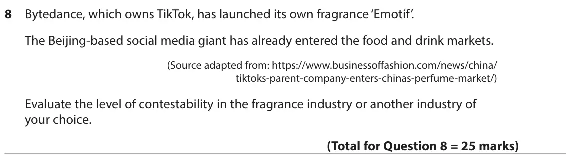 June 2024 Paper 1, question 8: Bytedance, which owns TikTok, has launched its own fragrance ‘Emotif’. The Beijing-based social media giant has already entered the food and drink markets. (Sou