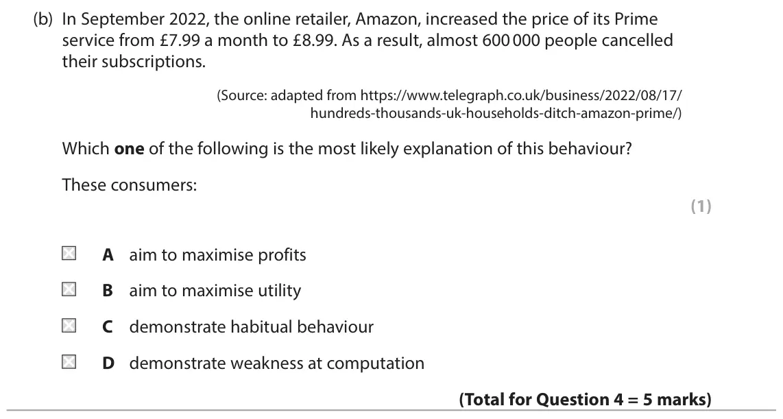 June 2025 Paper 1, question 4(b): In September 2022, the online retailer, Amazon, increased the price of its Prime service from £7.99 a month to £8.99. As a result, almost 600 000 people cancell