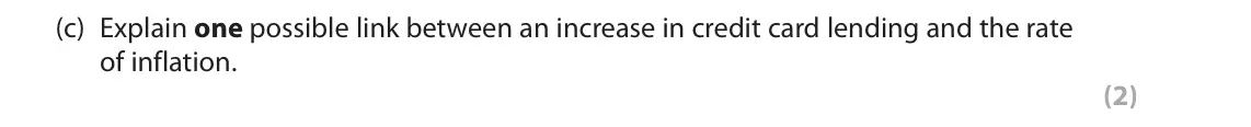 June 2019 Paper 2, question 1(c): Explain one possible link between an increase in credit card lending and the rate of inflation. (2) 1 Monthly additions to UK credit card lending, £ billions, 2