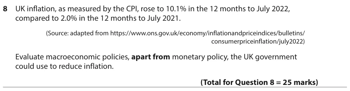 June 2023 Paper 2, question 8: UK inflation, as measured by the CPI, rose to 10.1% in the 12 months to July 2022, compared to 2.0% in the 12 months to July 2021. (Source: adapted from https:/