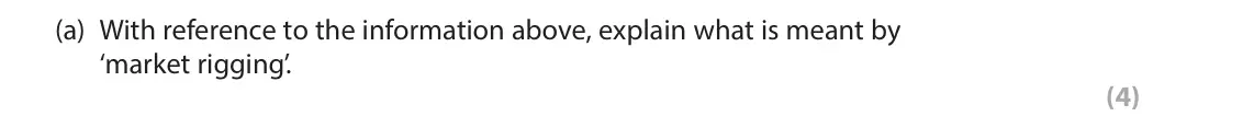 June 2024 Paper 2, question 3(a): With reference to the information above, explain what is meant by ‘market rigging’. (4) 3 A group of banks, including Barclays and JP Morgan, have been fined mo
