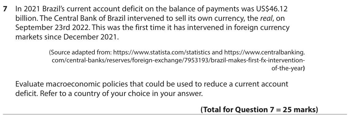 June 2024 Paper 2, question 7: In 2021 Brazil’s current account deficit on the balance of payments was US$46.12 billion. The Central Bank of Brazil intervened to sell its own currency, the re