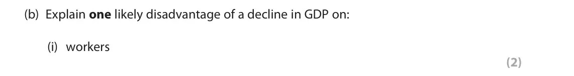 June 2025 Paper 2, question 3(b)(i): workers (2) 3 UK real GDP percentage growth, quarter 1 (Q1) 2022 to quarter 1 (Q1) 2023. 0.75 % 0.50 0.25 0 –0.25 Q1 2022 Q2 2022 Q3 2022 Q4 2022 Q1 2023 (Sourc