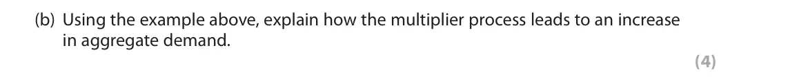 October 2020 Paper 2, question 2(b): Using the example above, explain how the multiplier process leads to an increase in aggregate demand. (4) 2 The planned investment in the redevelopment of Dover