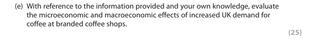 June 2018 Paper 3, question 1(e): With reference to the information provided and your own knowledge, evaluate the microeconomic and macroeconomic effects of increased UK demand for coffee at bra