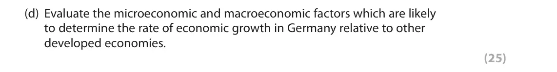 November 2021 Paper 3, question 2(d): Evaluate the microeconomic and macroeconomic factors which are likely to determine the rate of economic growth in Germany relative to other developed economies.
