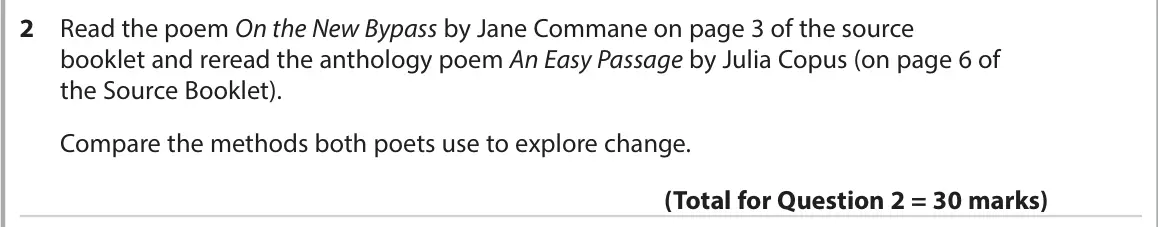 June 2022 Paper 3, question 2: Read the poem On the New Bypass by Jane Commane on page 3 of the source booklet and reread the anthology poem An Easy Passage by Julia Copus (on page 6 of the S
