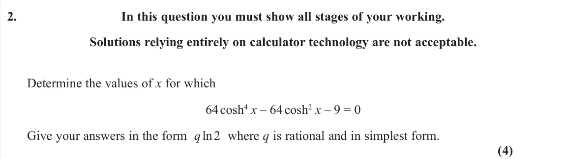 June 2022 Core Pure 1, question 2: In this question you must show all stages of your working. Solutions relying entirely on calculator technology are not acceptable. Determine the values of x for