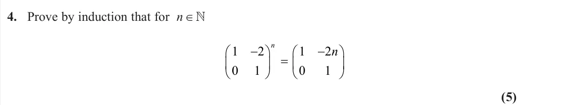 June 2023 Core Pure 1, question 4: Prove by induction that for n ∈  1 2 0 1 1 2 0 1      n n (5)