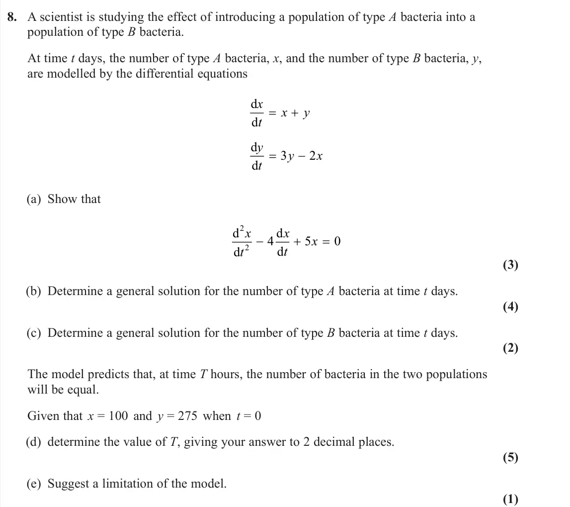 June 2024 Core Pure 1, question 8: A scientist is studying the effect of introducing a population of type A bacteria into a population of type B bacteria. At time t days, the number of type A bac