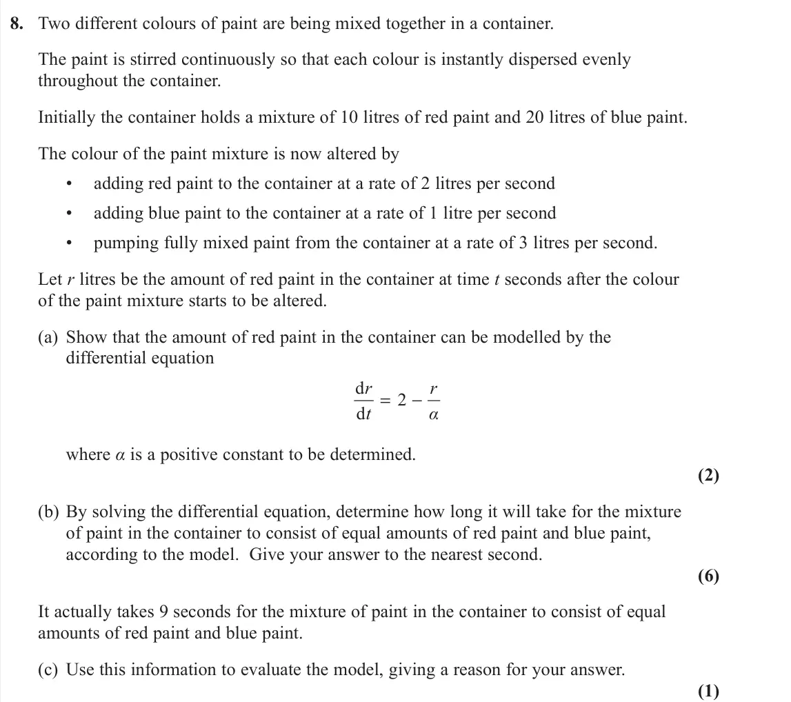 November 2021 Core Pure 1, question 8: Two different colours of paint are being mixed together in a container. The paint is stirred continuously so that each colour is instantly dispersed evenly thro